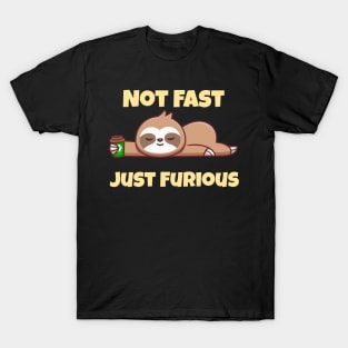 Not Fast Just Furious T-Shirt